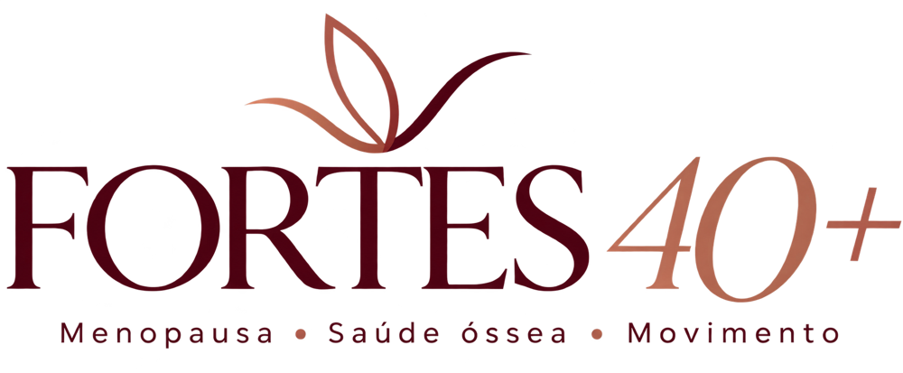 FORTES 40+ — Menopausa, Saúde óssea e Movimento